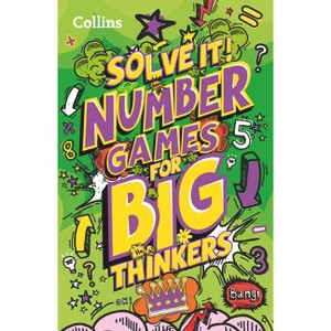 Number Games for Big Thinkers - (Solve It!) by  Collins Kids (Paperback) - 1 of 1
