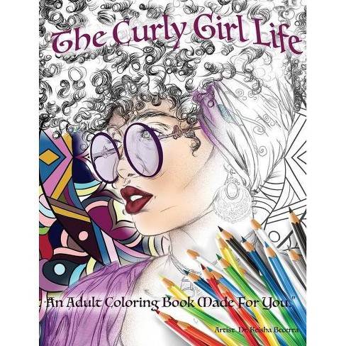 Download The Curly Girl Life Adult Coloring Book Large Print By Keisha Becerra Paperback Target