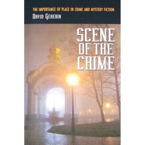 Scene of the Crime - by  David Geherin (Paperback) - 1 of 1