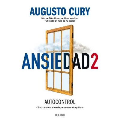 Ansiedad 2 - by  Augusto Cury (Paperback)