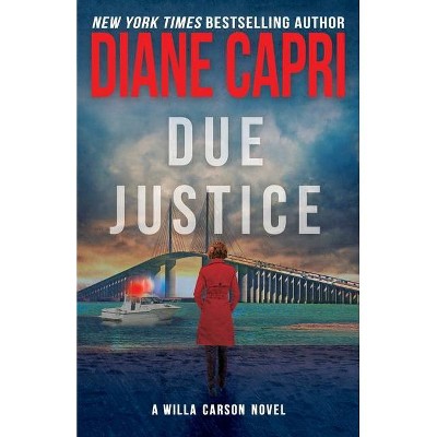 Due Justice - by  Diane Capri (Paperback)