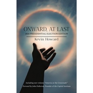 Onward, At Last - by  Kevin Howard (Paperback) - 1 of 1