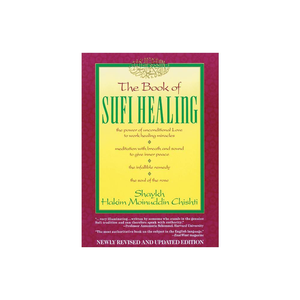 The Book of Sufi Healing - by Hakim G M Chishti (Paperback)