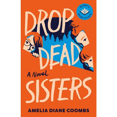 Drop Dead Sisters - (the Finch Sisters) By Amelia Diane Coombs ...