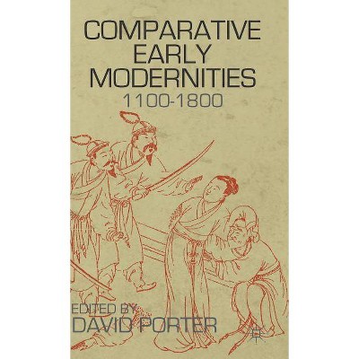 Comparative Early Modernities - by  D Porter (Hardcover)