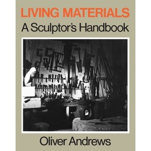 Living Materials - by  Oliver Andrews (Paperback) - 1 of 1