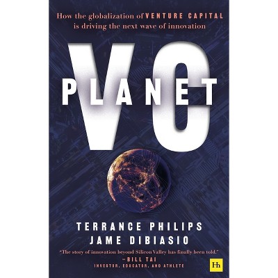 Planet VC - by  Jame Dibiasio & Terrance Philips (Paperback)
