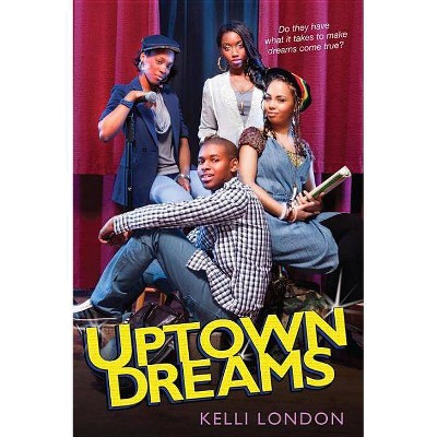 Uptown Dreams - by  Kelli London (Paperback)