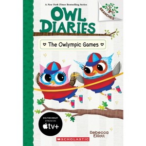 The Owlympic Games: A Branches Book (Owl Diaries #20) - by Rebecca Elliott - 1 of 1