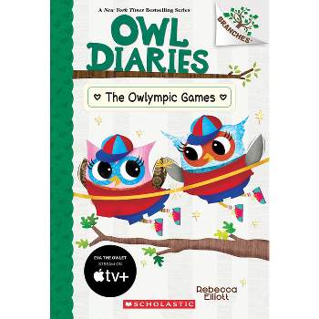 The Owlympic Games: A Branches Book (Owl Diaries #20) - by  Rebecca Elliott (Paperback)