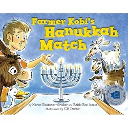 Farmer Kobi's Hanukkah Match - by  Karen Rostoker-Gruber (Hardcover)
