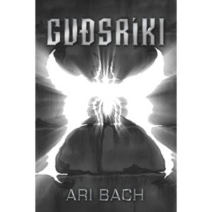Gudsriki - (Valhalla) by  Ari Bach (Paperback) - 1 of 1