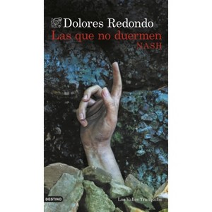 Las Que No Duermen Nash (Novela Negra) / Those Who Don't Sleep Nash (Noir) - by  Dolores Redondo (Paperback) - 1 of 1