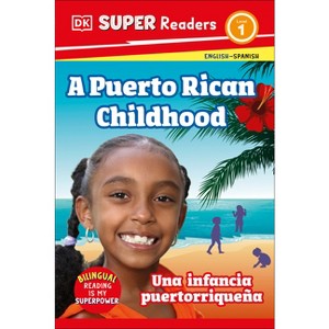 DK Super Readers Level 1 a Puerto Rican Childhood - Una Infancia Puertorriqueña - 1 of 1
