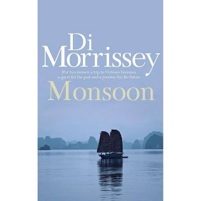 Monsoon - by  Di Morrissey (Paperback)