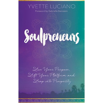 Soulpreneurs - by  Yvette Luciano (Paperback)