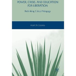 Power, Crisis, and Education for Liberation - by Kenneth A Loparo - 1 of 1