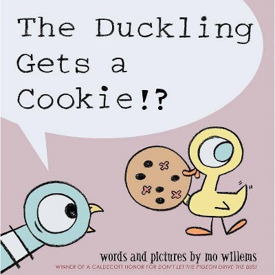 The Duckling Gets a Cookie!? (Hardcover)by Mo Willems