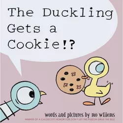 The Duckling Gets a Cookie!? (Hardcover) by Mo Willems