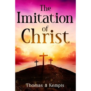 The Imitation of Christ - by Thomas À Kempis - 1 of 1