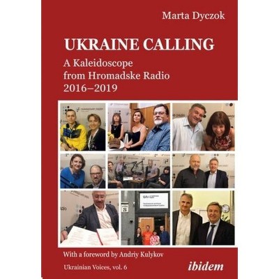 Ukraine Calling - (Ukrainian Voices) by  Marta Dyczok (Paperback)