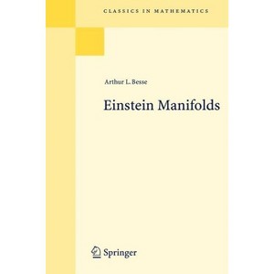 Einstein Manifolds - (Classics in Mathematics) by  Arthur L Besse (Paperback) - 1 of 1