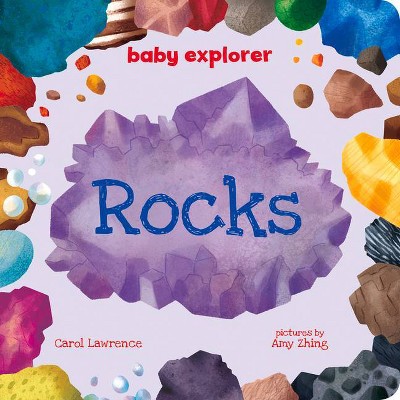 Rocks - (Baby Explorer) by  Carol Lawrence (Board Book)