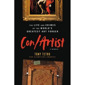Con/Artist - by  Tony Tetro & Giampiero Ambrosi (Hardcover) - 1 of 1