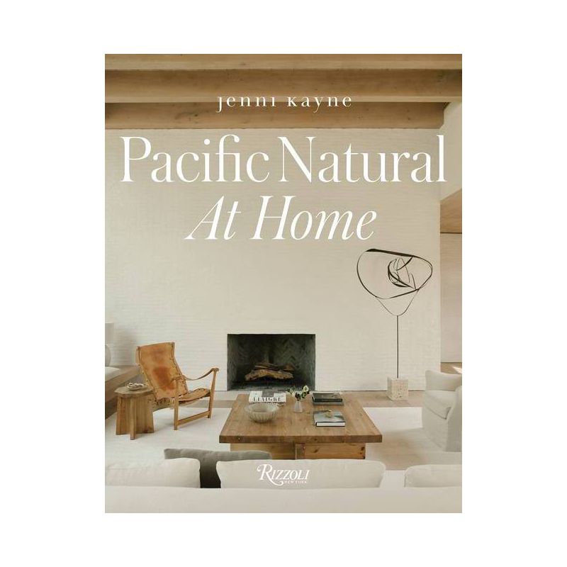 Pacific Natural at Home - by  Jenni Kayne (Hardcover), 1 of 8