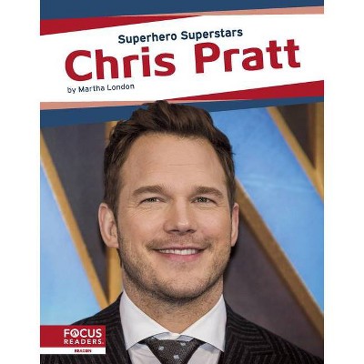 Chris Pratt - by  Martha London (Paperback)