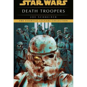 Death Troopers: Star Wars Legends - (Star Wars - Legends) by  Joe Schreiber (Paperback)