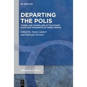 Departing the Polis - (Trends in Classics - Supplementary Volumes) by  Anna Lamari & Edmund Stewart (Hardcover) - 1 of 1
