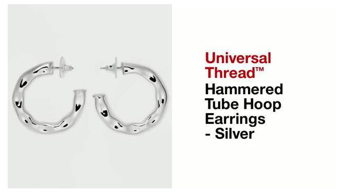 Hammered Tube Hoop Earrings - Universal Thread&#8482; Silver, 2 of 12, play video