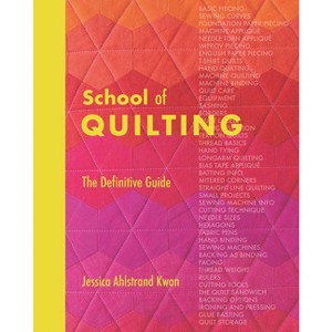 School of Quilting (with Lay-Flat Binding) - by  Jessica Ahlstrand Kwan (Hardcover) - 1 of 1