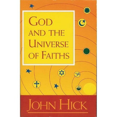 God and the Universe of Faiths - 2nd Edition by  John H Hick (Paperback)