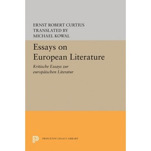 Essays on European Literature - by  Ernst Robert Curtius (Paperback) - 1 of 1