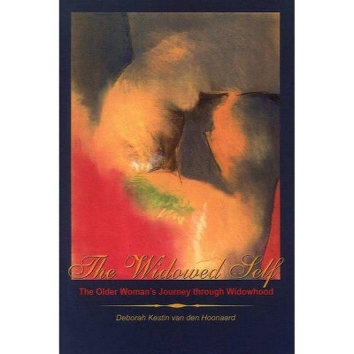 The Widowed Self - by  Deborah Kestin Van Den Hoonaard (Paperback)