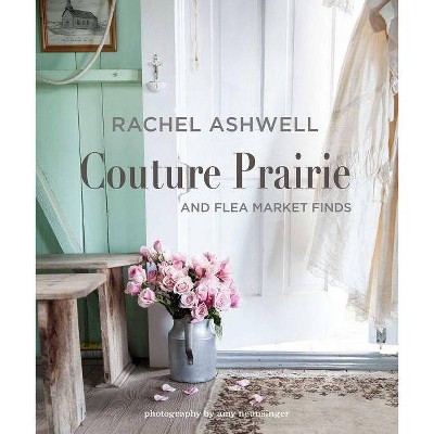 Rachel Ashwell Couture Prairie - (Hardcover)