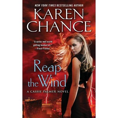 Reap the Wind - (Cassie Palmer) by  Karen Chance (Paperback)