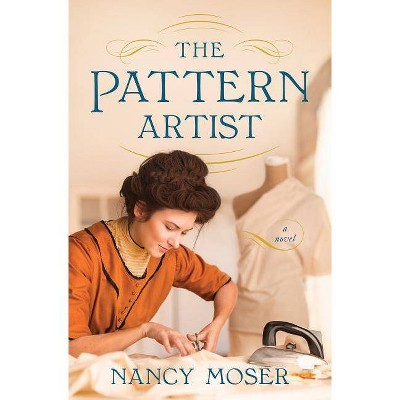 The Pattern Artist - by  Nancy Moser (Paperback)