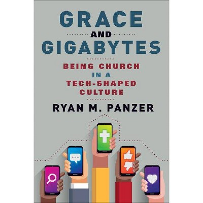 Grace and Gigabytes - by  Ryan M Panzer (Paperback)