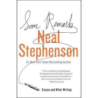 Some Remarks - by  Neal Stephenson (Paperback)