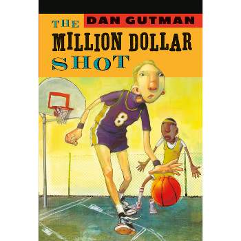 The Million Dollar Shot - by  Dan Gutman (Paperback)