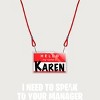 Junior's Design By Humans Karen Halloween Costume I Need To Speak To Your Manager By MonVit T-Shirt - 2 of 3
