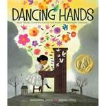 Dancing Hands - by Margarita Engle (Hardcover)