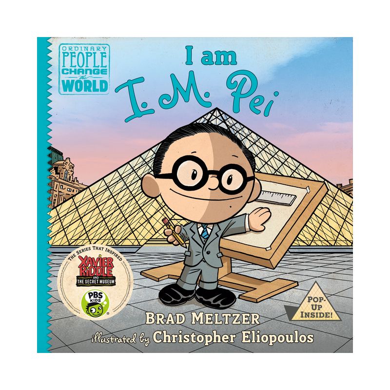 I Am I. M. Pei - (Ordinary People Change the World) by  Brad Meltzer (Hardcover), 1 of 2