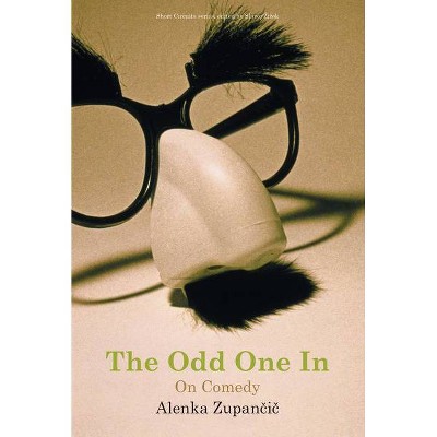 The Odd One in - (Short Circuits) by  Alenka Zupancic (Paperback)