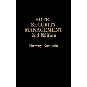 Hotel Security Management - 2nd Edition by  Harvey Burstein (Hardcover) - 1 of 1