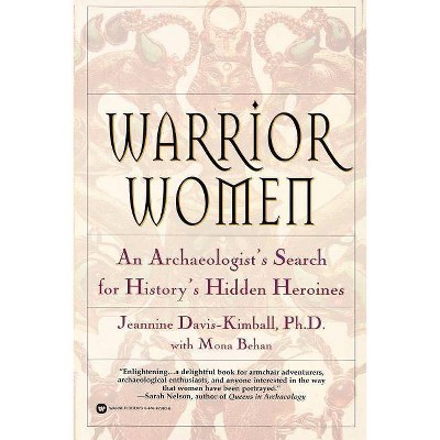 Warrior Women - by  Jeannine Davis-Kimball (Paperback)