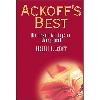 Ackoff's Best - by  Russell Lincoln Ackoff & Ackoff (Hardcover)